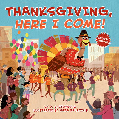 Thanksgiving, Here I Come! THANKSGIVING HERE I COME （Here I Come!） [ D. J. Steinberg ]