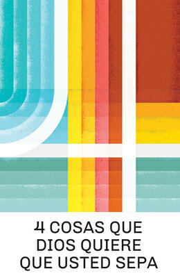4 Things God Wants You to Know (Spanish 25-Pack) SPA-4 THINGS GOD WANTS YOU TO [ Doug Salser ]