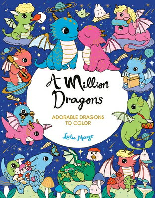 A Million Dragons MILLION DRAGONS （Million Creatures to Color） 