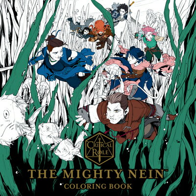 Critical Role: The Mighty Nein Coloring Book COLOR BK-CRITICAL ROLE THE MIG [ Critical Role ]