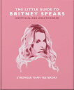 The Little Guide to Britney Spears: Stronger Than Yesterday GT SPEARS （Little Books of Music） [ Orange Hippo! ]