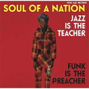 【輸入盤】Soul Of A Nation: Jazz Is The Teacher Funk Is The Preacher [ Soul Jazz Records Presents ]