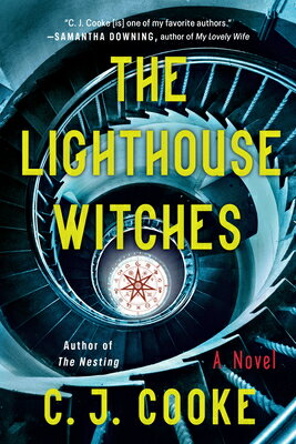 The Lighthouse Witches LIGHTHOUSE WITCHES [ C. J. Cooke ]