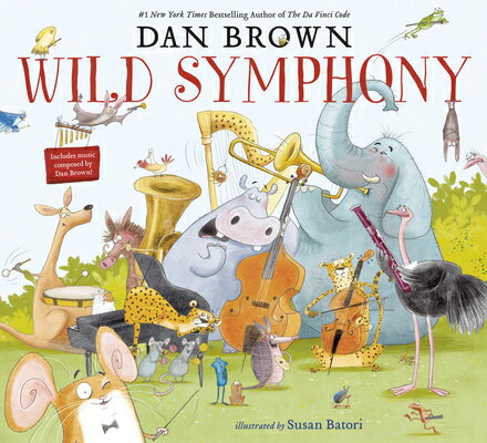 Wild Symphony WILD SYMPHONY [ Dan Brown ]