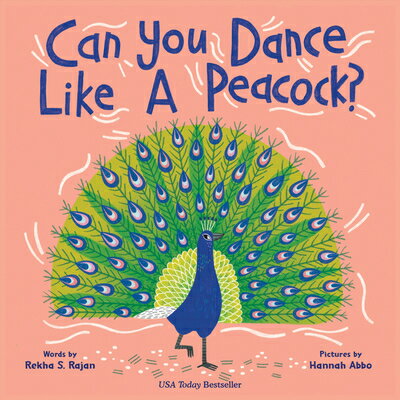 Can You Dance Like a Peacock? CAN YOU DANCE LIKE A PEACOCK [ Rekha S. Rajan ]