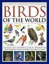 The Complete Illustrated Encyclopedia of Birds of the World: A Detailed Visual Reference Guide to 16 COMP ILLUS ENCY OF BIRDS OF TH David Alderton