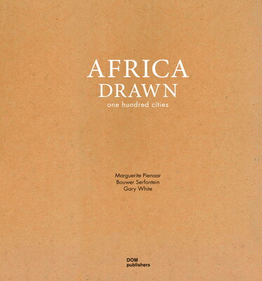 Africa Drawn: One Hundred Cities AFRICA DRAWN [ Gary White ]