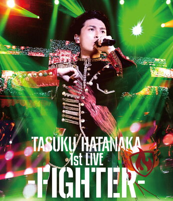 TASUKU HATANAKA 1st LIVE -FIGHTER-【Blu-ray】