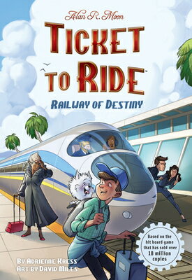 Books For Kids - Ticket to Ride(tm) Railway of Destiny: Volume 2 TICKET TO RIDE(TM) RAILWAY OF （Ticket to Ride） [ Adrienne Kress ]