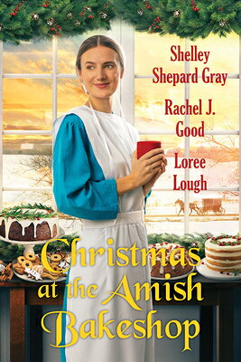 Christmas at the Amish Bakeshop CHRISTMAS AT THE AMISH BAKESHO [ Shelley Shepard Gray ]