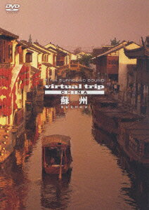 virtual trip CHINA 蘇州 SUZHOU