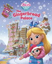 Alice 039 s Wonderland Bakery: The Gingerbread Palace ALICES WONDERLAND BAKERY THE G Disney Books
