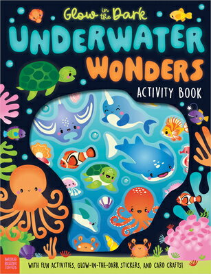 Glow in the Dark Underwater Wonders GLOW IN THE DARK UNDERWATER WO 