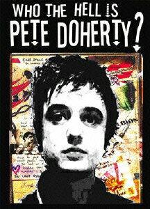 ピート・ドハーティー/who the hell is Pete Doherty? [ ピート・ドハーティ ]