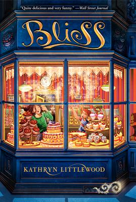 Bliss BLISS （Bliss Bakery Trilogy） [ Kathryn Littlewood ]