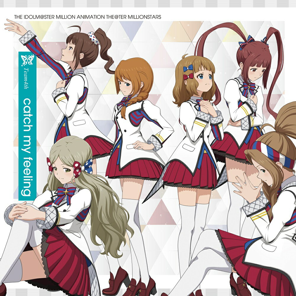 THE IDOLM@STER MILLION ANIMATION THE@TER MILLIONSTARS Team4th『catch my feeling』 