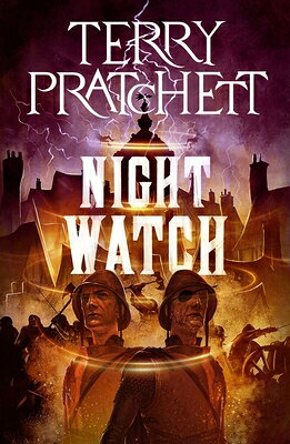 Night Watch: A Discworld Novel NIGHT WATCH （City Watch） 