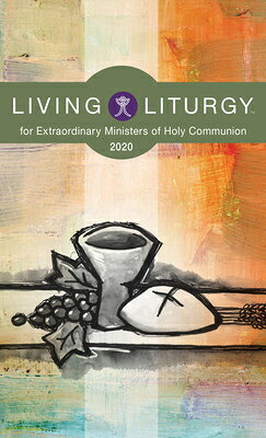 Living Liturgy(tm) for Extraordinary Ministers of Holy Communion: Year a (2020) LIVING LITURGY(TM) FOR EXTRAOR [ Brian Schmisek ]