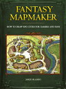 Fantasy Mapmaker: How to Draw RPG Cities for Gamers and Fans FANTASY MAPMAKER Jared Blando