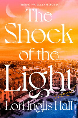 The Shock of the Light SHOCK OF THE LIGHT [ Lori Inglis Hall ]