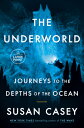 The Underworld: Journeys to the Depths of the Ocean UNDERWORLD -LP Susan Casey