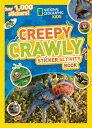 Creepy Crawly Sticker Activity Book: Over 1,000 Stickers CREEPY CRAWLY STICKER ACTIVITY （Ng Sticker Activity Books） National Geographic Kids