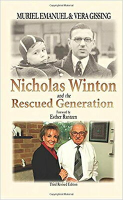 Nicholas Winton and the Rescued Generation: Save One Life, Save the World NICHOLAS WINTON THE RESCUED （Library of Holocaust Testimonies） Muriel Emanuel
