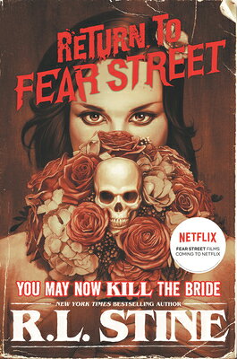 You May Now Kill the Bride YOU MAY NOW KILL THE BRIDE （Return to Fear Street） [ R. L. Stine ]