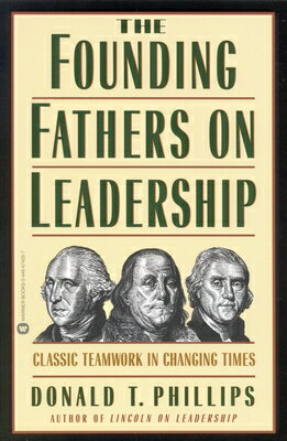 Founding Fathers on Leadership FOUNDING FATHERS ON LEADERSHIP [ Donald T. Phillips ]