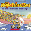 The Magic School Bus and the Climate Challenge With CD (Audio) MSB THE CLIMATE CHALLENGE （Magic School Bus） Joanna Cole