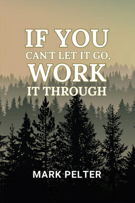 If You Can't Let It Go, Work It Through