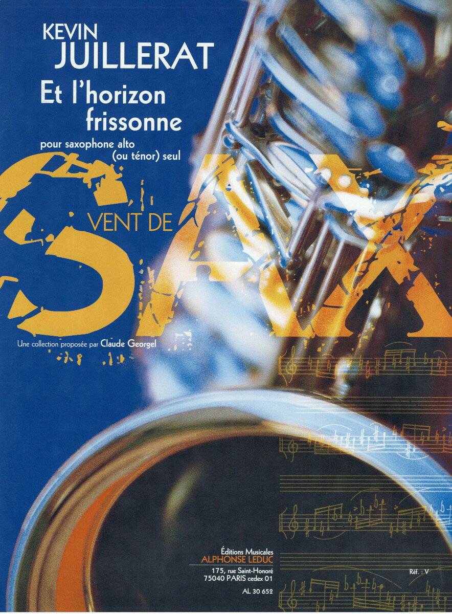 【輸入楽譜】JUILLERAT, Kevin: Et L'horizon Frissonne(Alto Sax/Tenor Sax,P)