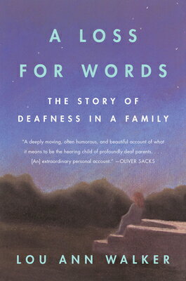 A Loss for Words: The Story of Deafness in a Family