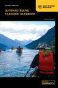 Outward Bound Canoeing Handbook OUTWARD BOUND CANOEING HANDBK (Outward Bound) [ ...