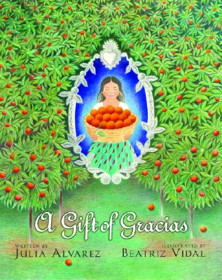 A Gift of Gracias: The Legend of Altagracia GIFT OF GRACIAS [ Julia Alvarez ]