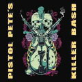 【輸入盤】Pistol Pete's Killer Bash