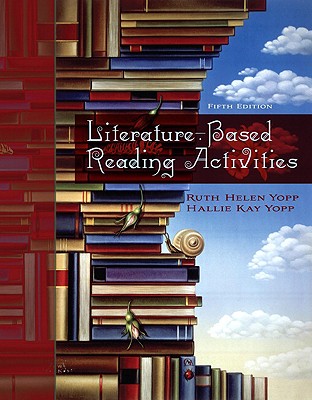 Literature-Based Reading Activities LITERATURE BASED READING AC-5E [ Ruth Helen Yopp ]