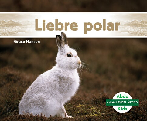 Liebre Polar (Arctic Hare) SPA-LIEBRE POLAR (ARCTIC HARE) （Animales del Artico (Arctic Animals)） 