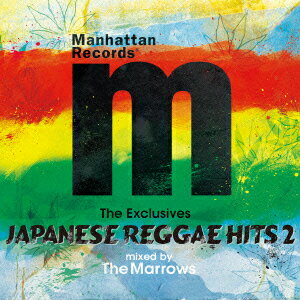 Manhattan Records “THE EXCLUSIVES" JAPANESE REGGAE HITS Vol.2 mixed by THE MARROWS