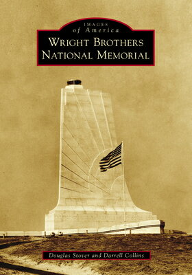 Wright Brothers National Memorial WRIGHT BROTHERS NATL MEMORIAL （Images of America） [ Douglas Stover ]