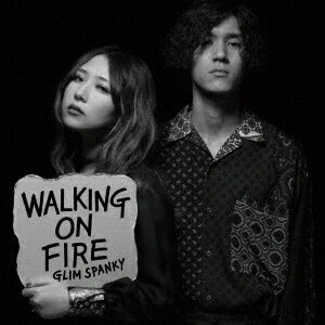 Walking On Fire [ GLIM SPANKY ]