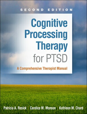 Cognitive Processing Therapy for PTSD: A Comprehensive Therapist Manual