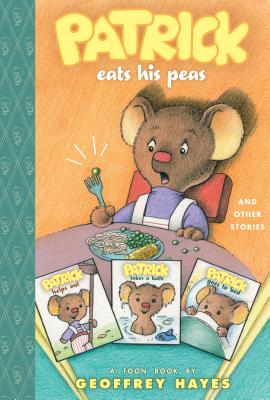 Patrick Eats His Peas and Other Stories PATRICK EATS HIS PEAS & OTHER （Toon Books Set 3） [ Geoffrey Hayes ]