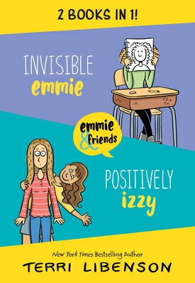 Emmie & Friends: Invisible Emmie and Positively Izzy Bind-Up: Invisible Emmie, Positively Izzy (a Gr EMMIE & FRIENDS INVISIBLE EMMI （Emmie & Friends） [ Terri Libenson ]