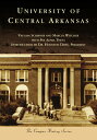 University of Central Arkansas CAMPUS HISTORY UNIV OF CENTRAL （Campus History） Vaughn Scribner