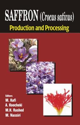 Saffron (Crocus sativus): Production and Processing SAFFRON (CROCUS SATIVUS) [ M. Kafi ]