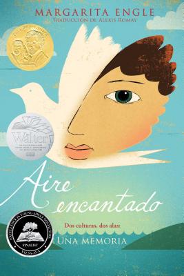 Aire Encantado (Enchanted Air): DOS Culturas, DOS Alas: Una Memoria SPA-AIRE ENCANTADO (ENCHANTED [ Margarita Engle ]