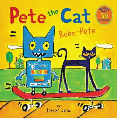 Pete the Cat: Robo-Pete STICKERS-PETE THE CAT ROBO-PET （Pete the Cat） ［ James Dean ］