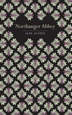 Northanger Abbey NORTHANGER ABBEY （Chiltern Classic） 
