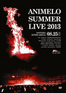 Animelo Summer Live 2013 FLAG NINE 8.25 [ (V.A.) ]